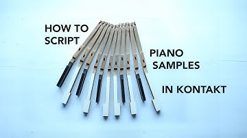 Kontakt Tutorial: How to Lay Out Piano Samples