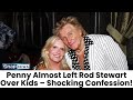 Penny Lancaster Reveals She Nearly Left Rod Stewart Over Kids Disagreement