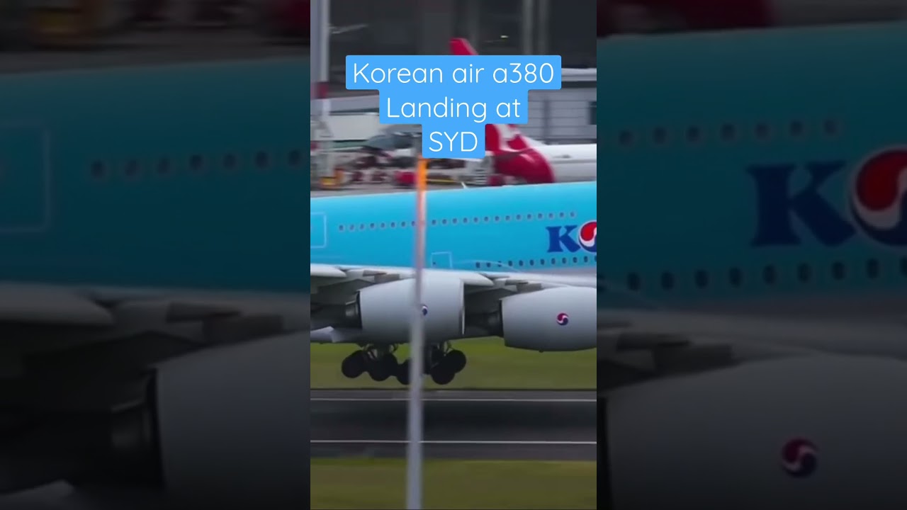 Korean air Airbus a380 butter landing at SYD Sydney 