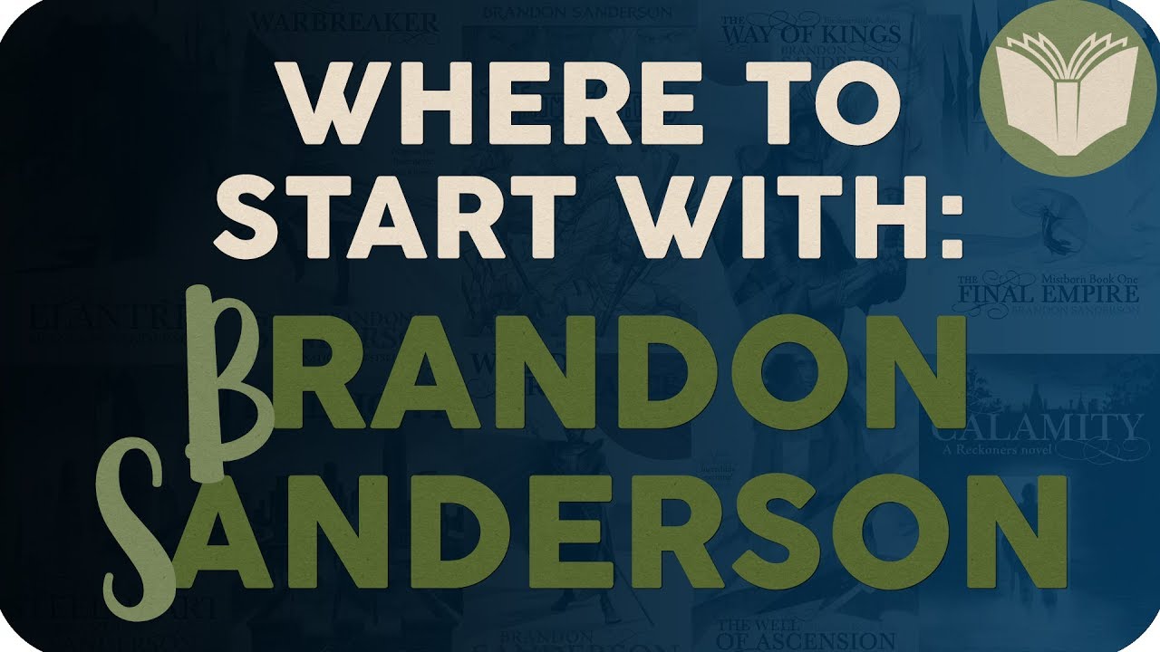 Where to Start \\ Brandon Sanderson & The Cosmere YouTube