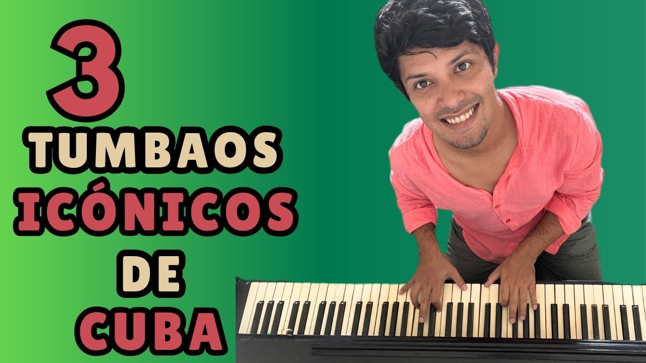 😎🇨🇺🎹 3 Tumbaos icónicos de CUBA 