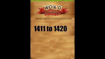 Word Connect Level 1411 1412 1413 1414 1415 1416 1417 1418 1419 1420