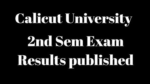 Calicut University,2nd Sem Exam Results published,Sde, Important, latest updates