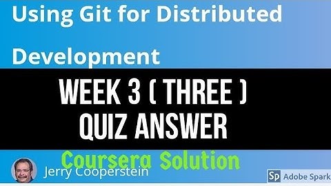 Using git for distributed elements week 3 all quiz answer || How  install git quiz answer in advance
