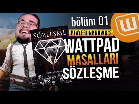 WATTPAD ve PUBG // SÖZLEŞME #01 // Playerunknown's Battlegrounds