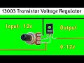 Make a voltage regulaor with 13003 transistormake voltage controller using 13003 transistor shorts