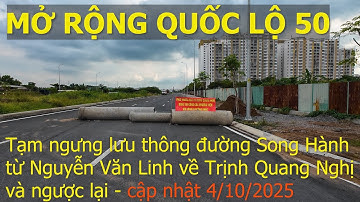 Mở rộng Quốc Lộ 50: Rào chắn nền đường Trịnh Quang Nghị để thi công #quoclo50