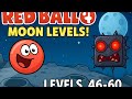 Red Ball 4: Part 4 (Moon) 🚀 | How to complete Levels 46-60 |Full Walkthrough | Epic Boss Battle!