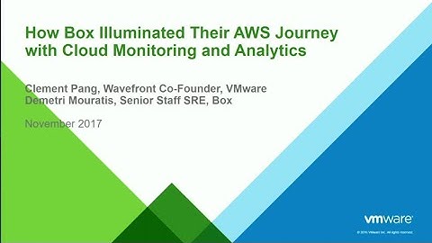 AWS re:Invent 2017: Monitoring Cloud Services at Scale at Box (DEM11)