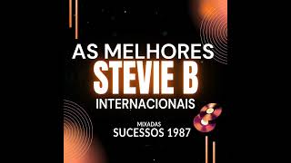 SUCESSOS AS MELHORES STEVIE B MIXADO 1987 (RELEMBRANDO OS VELHOS TEMPOS)