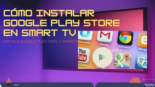 Como Instalar Play Store En Smart TV | Android TV| TV Box| Facil Y Rápido