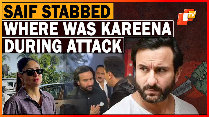 Saif Ali Khan Attacked: Where Was Kareena During Attack, CCTV Footages, Feud With Ranbir Kapoor