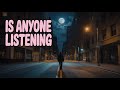 Hello, Is Anyone Listening? | Emotional Duet