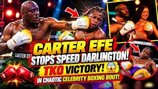 CARTER EFE STOPS SPEED DARLINGTON! 😱 TKO VICTORY IN CHAOTIC CELEBRITY BOXING BOUT! 🇳🇬💥
