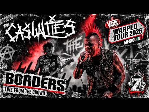 The Casualties - Borders - Vans Warped Tour 2026 México