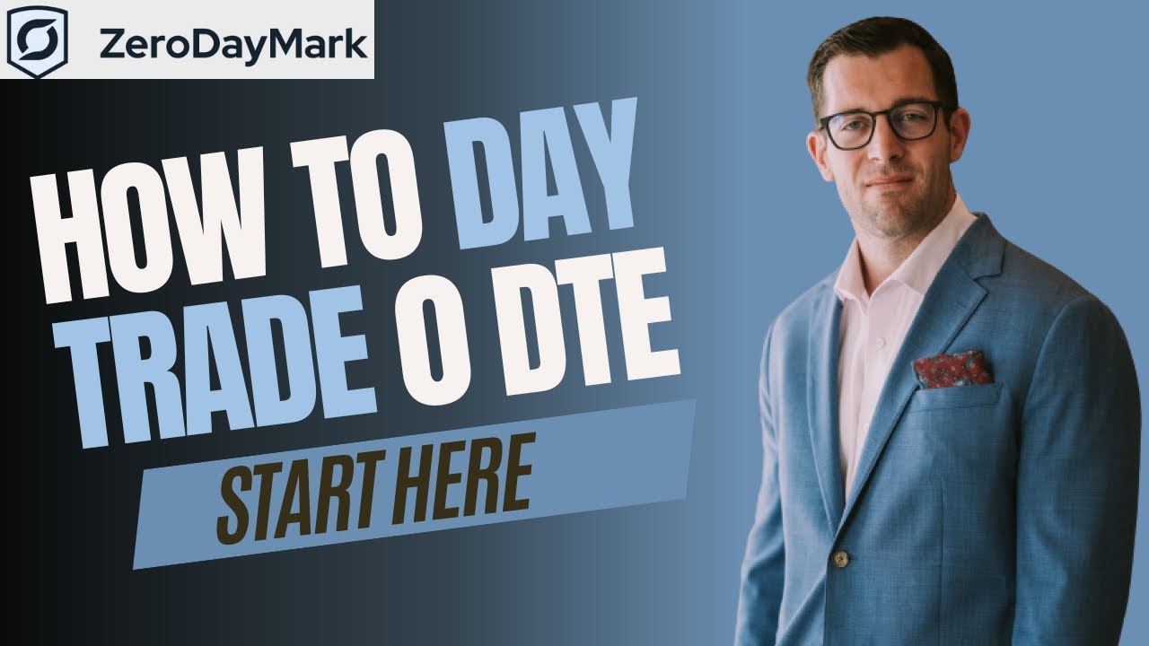 How To Start Day Trading (0DTE) - ZeroDayMark