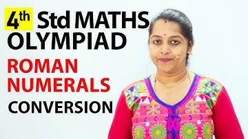 Roman Numerals - Conversion | NCERT, CBSE | 3rd standard Maths olympiad | Olympiad Math