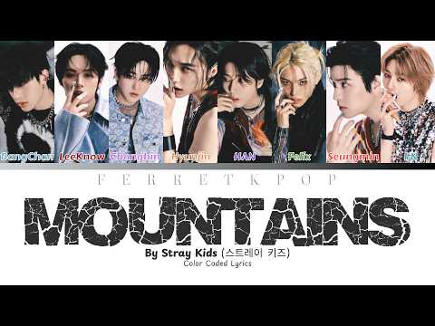 Stray Kids 'MOUNTAINS' Lyrics (스트레이 키즈 MOUNTAINS 가사) [Color Coded Han_Rom_Eng] | FerretKpop
