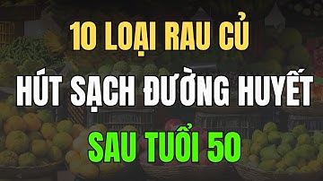 Người tiểu đường : 10 Loại Rau Củ Hút Sạch Đường Trong Máu – Người bị tiểu đường càng ăn càng khỏe