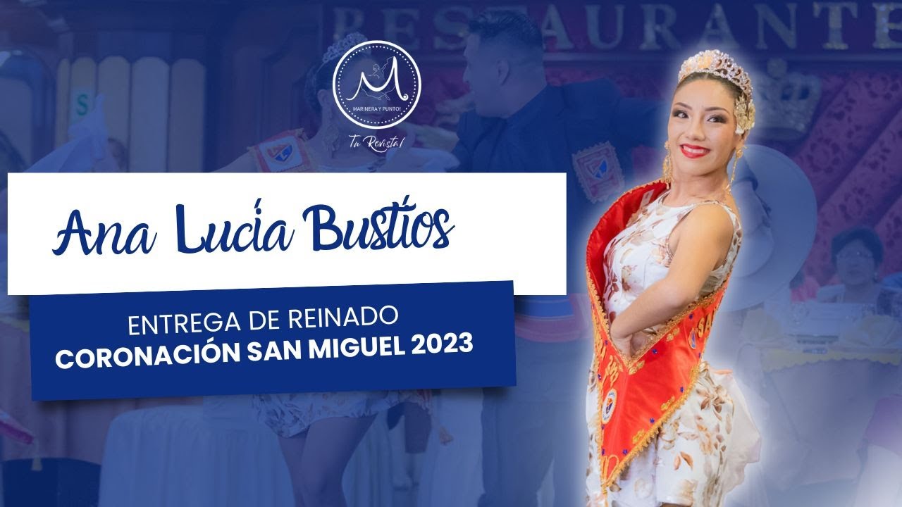 SAN MIGUEL 2023 | PRESENTACIÓN | SM. ANA LUCÍA BUSTÍOS