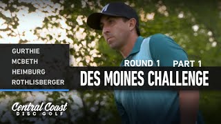 2021 Des Moines Challenge - Round 1 Part 1 - Gurthie, McBeth, Heimburg, Rothlisberger