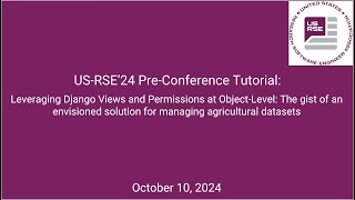 US-RSE'24 Pre-Conference Tutorial: Leveraging Django Views and Permissions at Object-Level