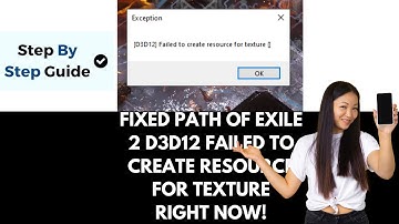 How To Fix Path of Exile 2 D3D12 Failed To Create Resource For Texture Error On PC