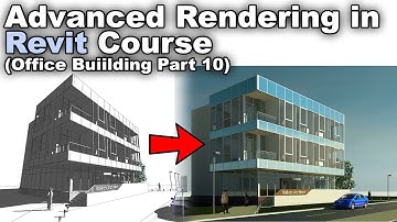 Office Building Rendering in Revit Course - Part 10