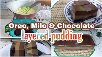 Oreo, Milo & Chocolate Layered Pudding