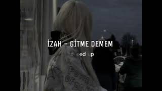 İzah - gitme demem / speed up / nightcore.