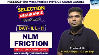 LAWS OF MOTION AND FRICTION  | NEET Physics Crash Course | Class 11 Physics NCERT | NEET 2023