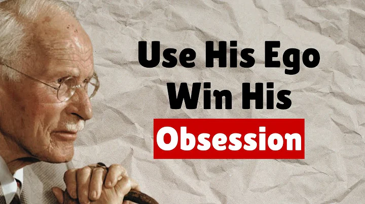 How to Use His Own Ego Against Him So He Craves Your Validation | Carl Jung