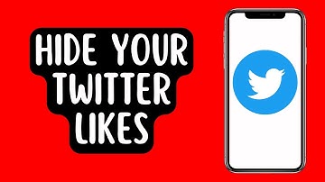 How To Hide Your Twitter Likes in 2022