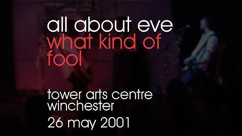 All About Eve - What Kind OF Fool - 26/05/2001 - Winchester Tower Arts Centre