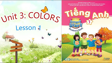 Bài giảng Tiếng Anh 1 - Smart Start 1 - Unit 3: Colors - Lesson 1