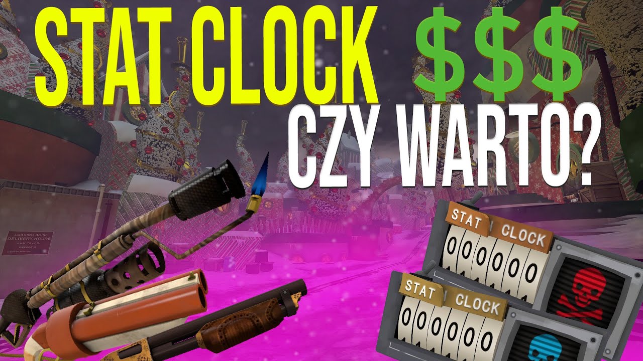 Stat Clock TF2 to Musisz Wiedzieć! YouTube