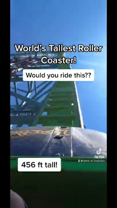 World’s Tallest Rollercoaster!