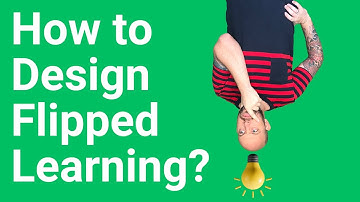 How to Design Flipped Learning