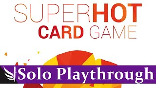 SUPERHOT: The Card Game (Solo Playthrough)