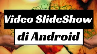 Cara buat video slideshow di hp dengan menggunakan aplikasi edit
android tanpa watermark
