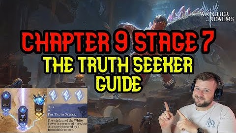 Chapter 9 Stage 7 The Truth Seeker Guide - Watcher of Realms