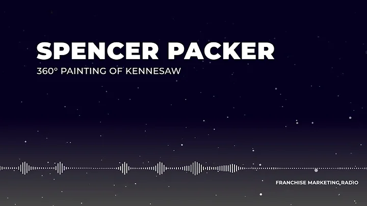 Franchise Marketing Radio: Spencer Packer With 360...