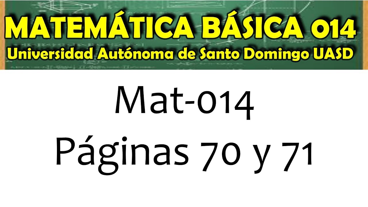 MATEMÁTICA BÁSICA 014 UASD - PÁGINAS 70 Y 71 - CÓMO OBTENER LA ECUACIÓN DE LA RECTA Y GRAFICARLA