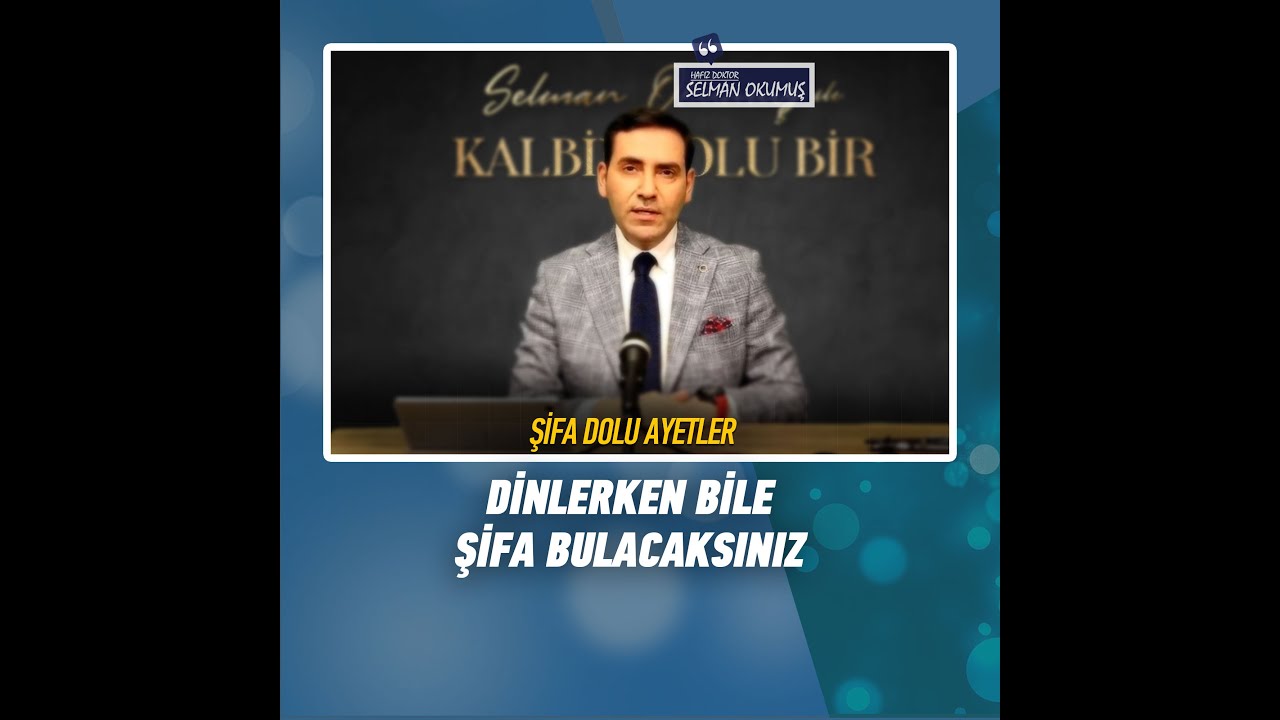 Dinlerken bile şifa bulacağınız ayetler 