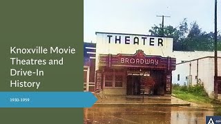 Knoxville movie theatre and drive ins history 1930-1959
