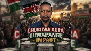 Chukuwa Kura Tuwapange  Impaqt  Perfomance Track