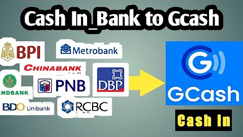 How to Cash In Money from Bank to Gcash