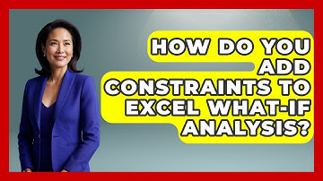 How Do You Add Constraints To Excel What-If Analysis? - Docs and Sheets Pro