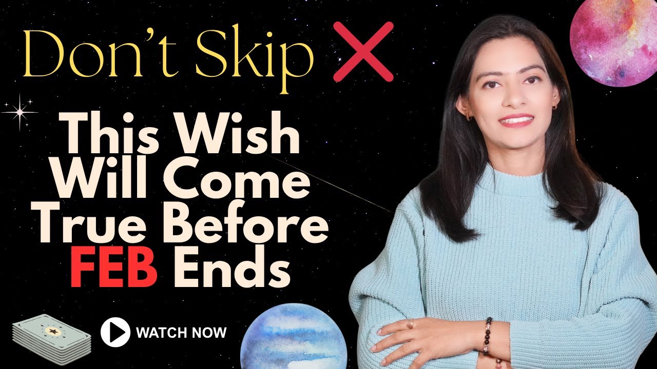 GOOD NEWS✨ This wish will come true before February ends 🔮FEBRUARY 2026 PREDICTION 