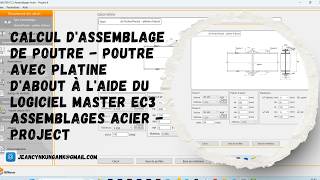 Calcul d'assemblage de poutre - poutre avec platine d'about à l'aide du logiciel MASTER EC3.
